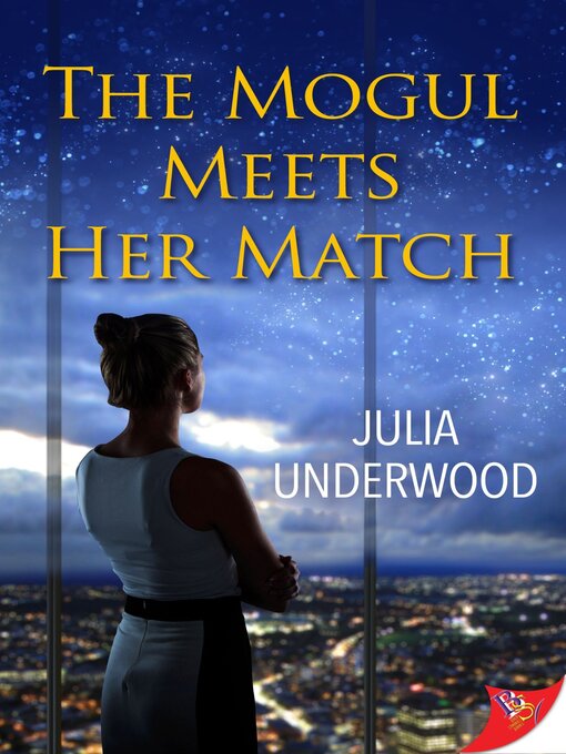 Title details for The Mogul Meets Her Match by Julia Underwood - Available
